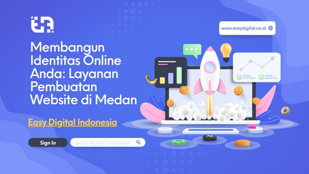 Membangun Identitas Online Anda: Layanan Pembuatan Website di Medan